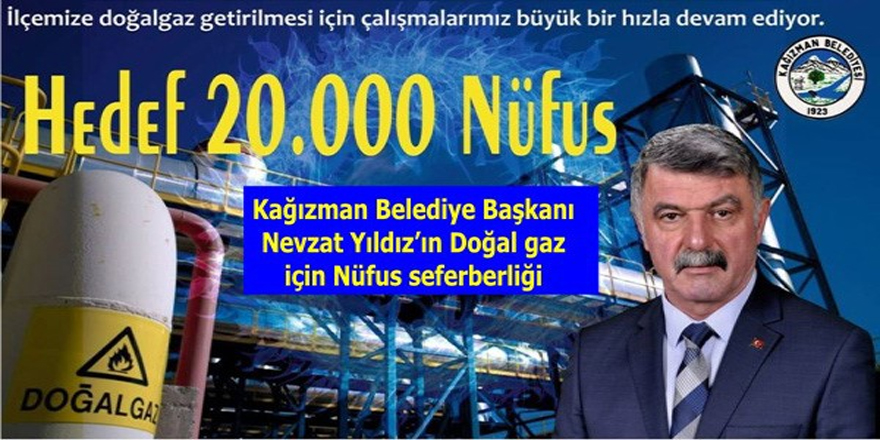 Başkan Nevzat Yıldız'ın Kağızman'a doğalgaz için nüfus seferberliği