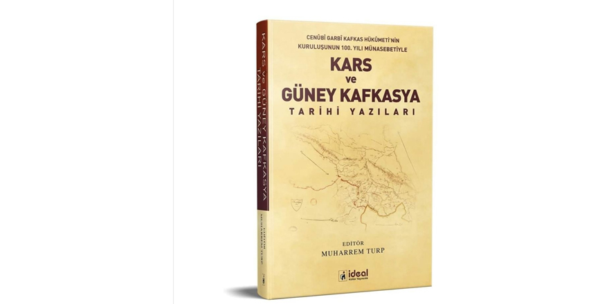 Kars ve Güney Kafkasya Tarihi Yazıları bu kitapta