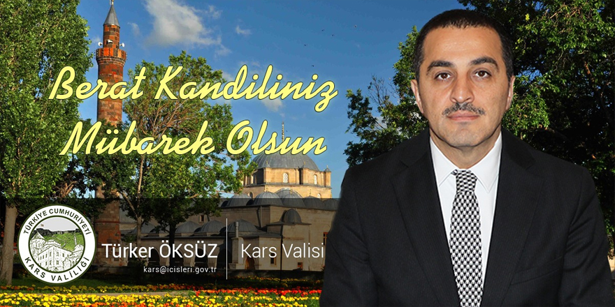 Kars Valisi Türker Öksüz'ün Berat Kandili mesajı
