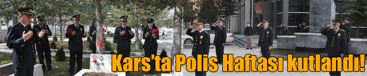 Kars’ta Polis Haftası kutlandı!