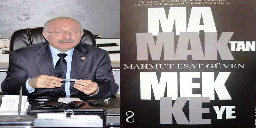 Güven’in ‘Mamak’tan Mekke’ye’ kitabı yayın hayatında