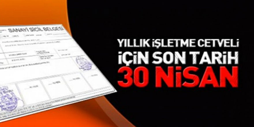 Yıllık işletme cetveli bildirimi son günü 30 Nisan