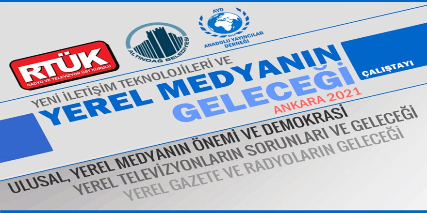 Yerel medyanın geleceği Ankara’da konuşulacak