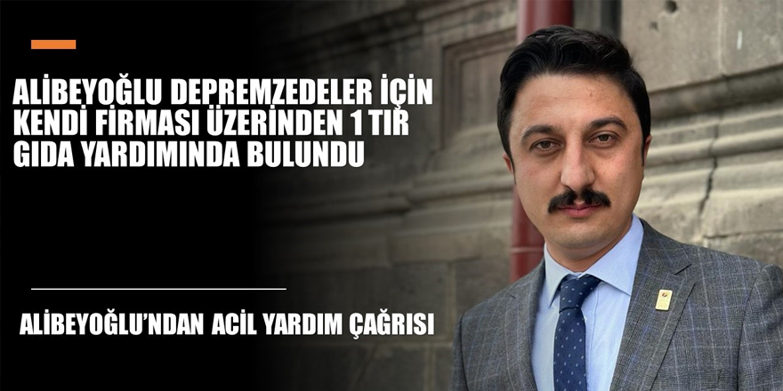 Alibeyoğlu’ndan acil yardım çağrısı