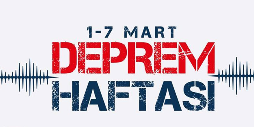 1-7 Mart Deprem Haftası