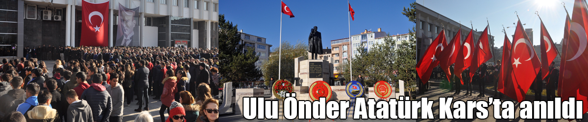 Ulu Önder Atatürk Kars’ta anıldı