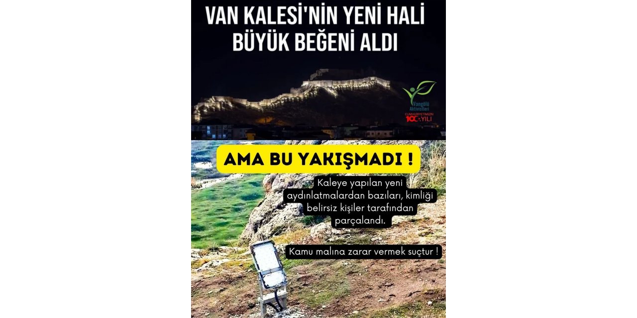 Van Kalesi’nin kırılan aydınlatma lambaları tepkilere neden oldu