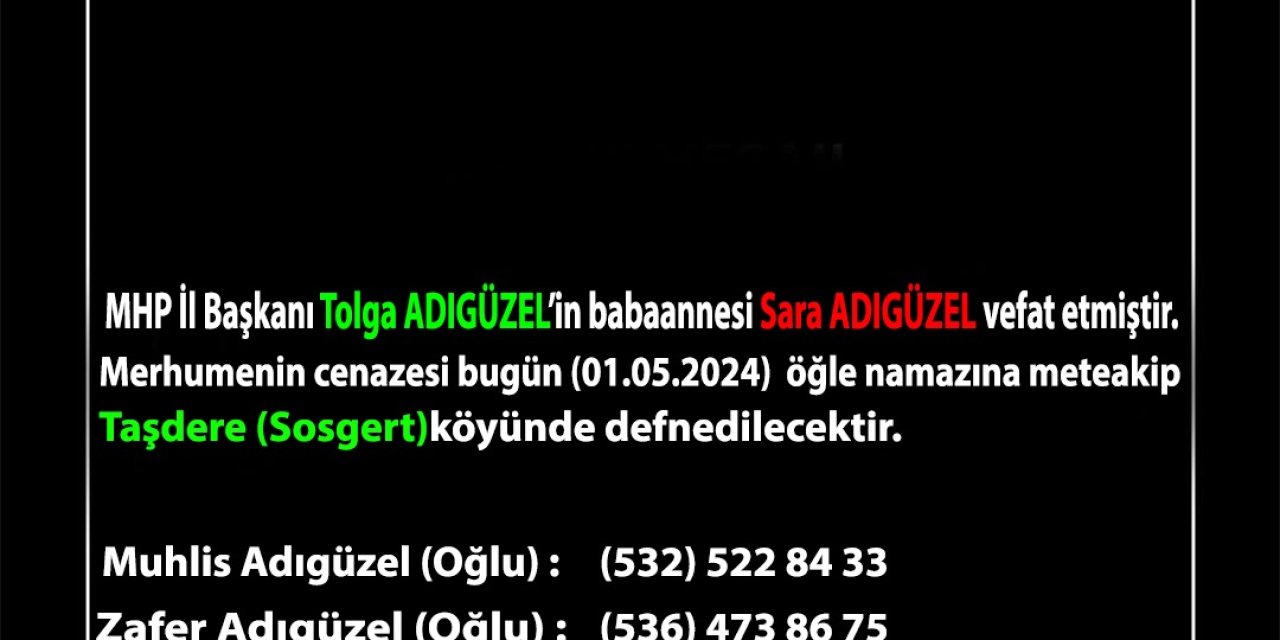 MHP İl Başkanı Tolga Adıgüzel’in Babaannesi Sara Adıgüzel vefat etmiştir