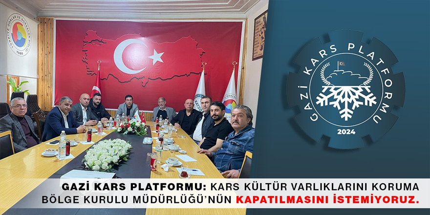 Gazi Kars Platformu: “Kars Kültür Varlıklarını Koruma Bölge Kurulu Müdürlüğü’nün kapatılmasını istemiyoruz”