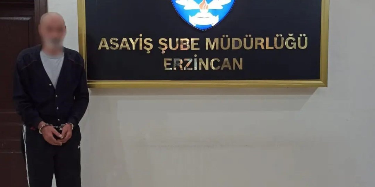 Cinayet suçundan aranan zanlı Erzincan polisince kıskıvrak yakalandı