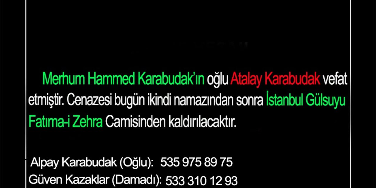 Merhum Hammed Karabudak’ın oğlu Atalay Karabudak vefat etmiştir