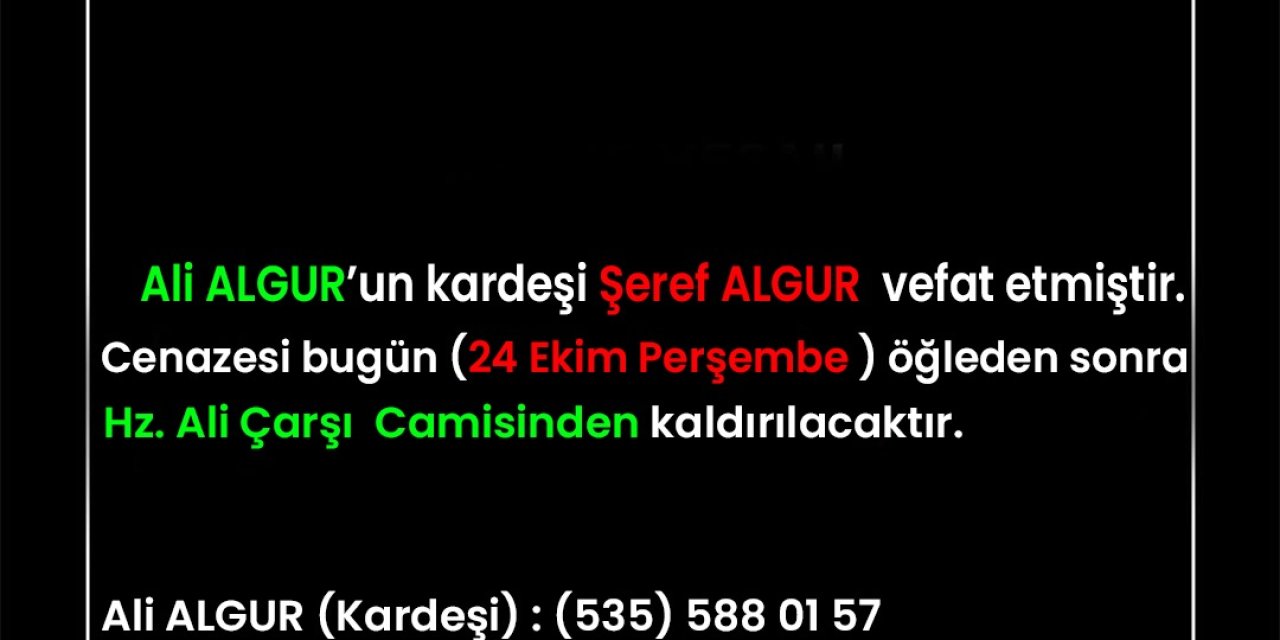 Ali ALGUR’un kardeşi Şeref ALGUR vefat etmiştir