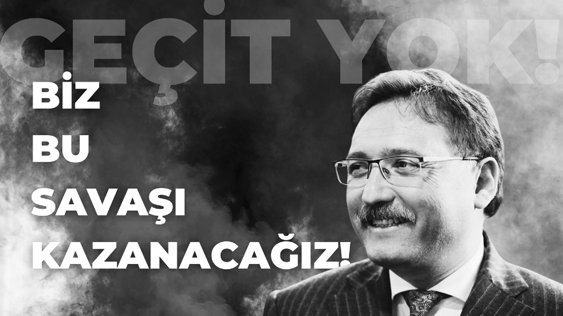 Çiçek: "Geçit Yok! Biz Bu Savaşı Kazanacağız."