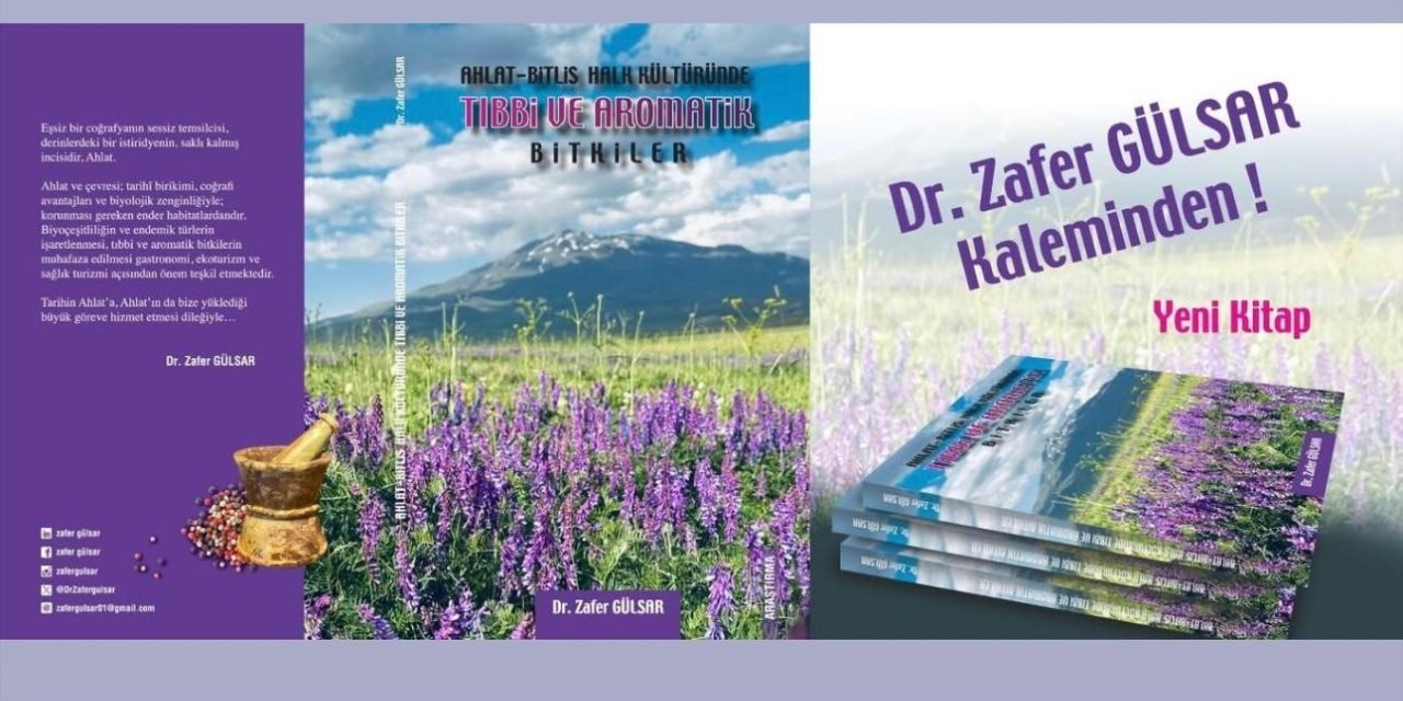 Yazar Gülsar’ın ‘Ahlat-Bitlis Halk Kültüründe Tıbbi ve Aromatik Bitkiler” kitabı çıktı