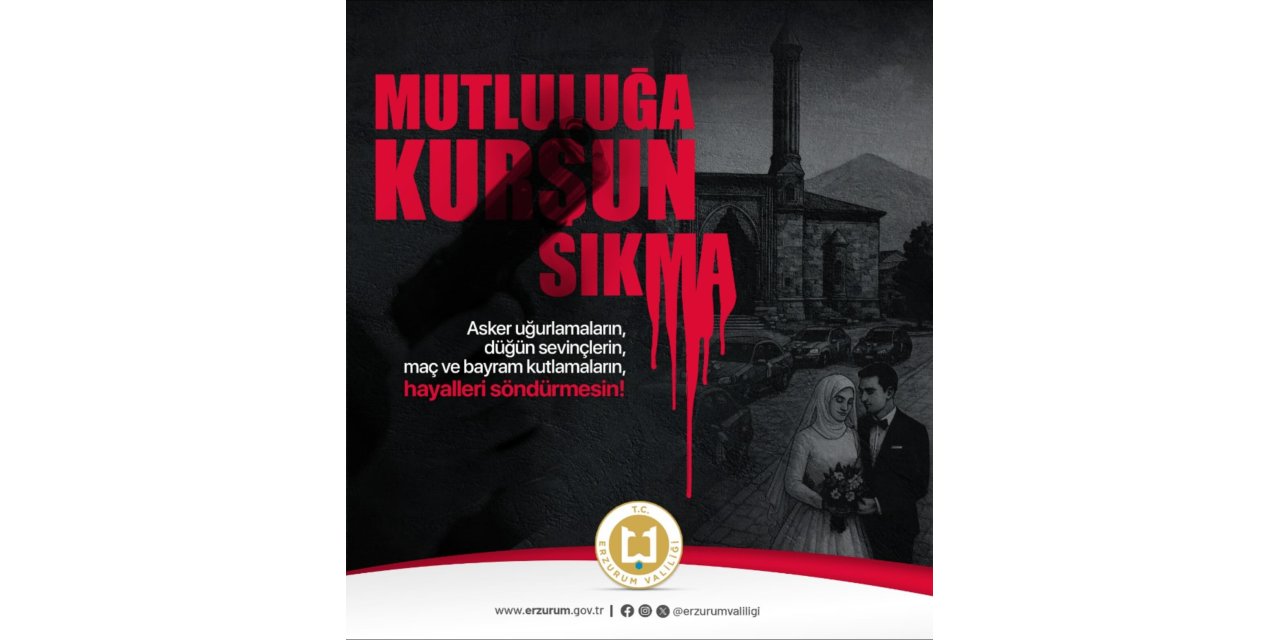 Erzurum Valiliğinden anlamlı çağrı