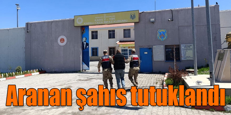 Aranan şahıs tutuklandı