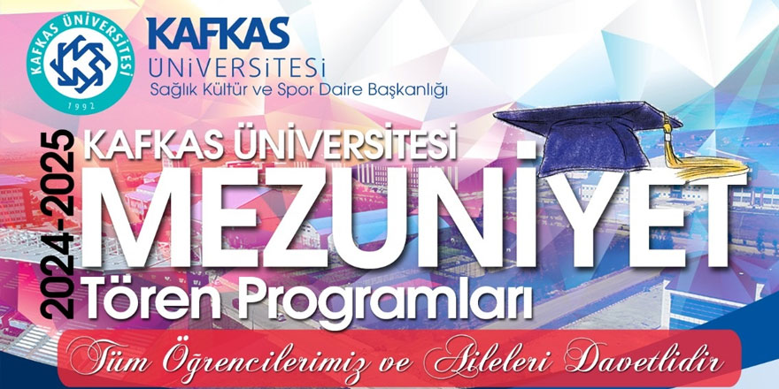 Kafkas Üniversitesi’nde Mezuniyet Coşkusu Başlıyor