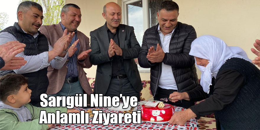 Sarıgül Kaçan Nine’ye Anlamlı Anneler Günü Ziyareti