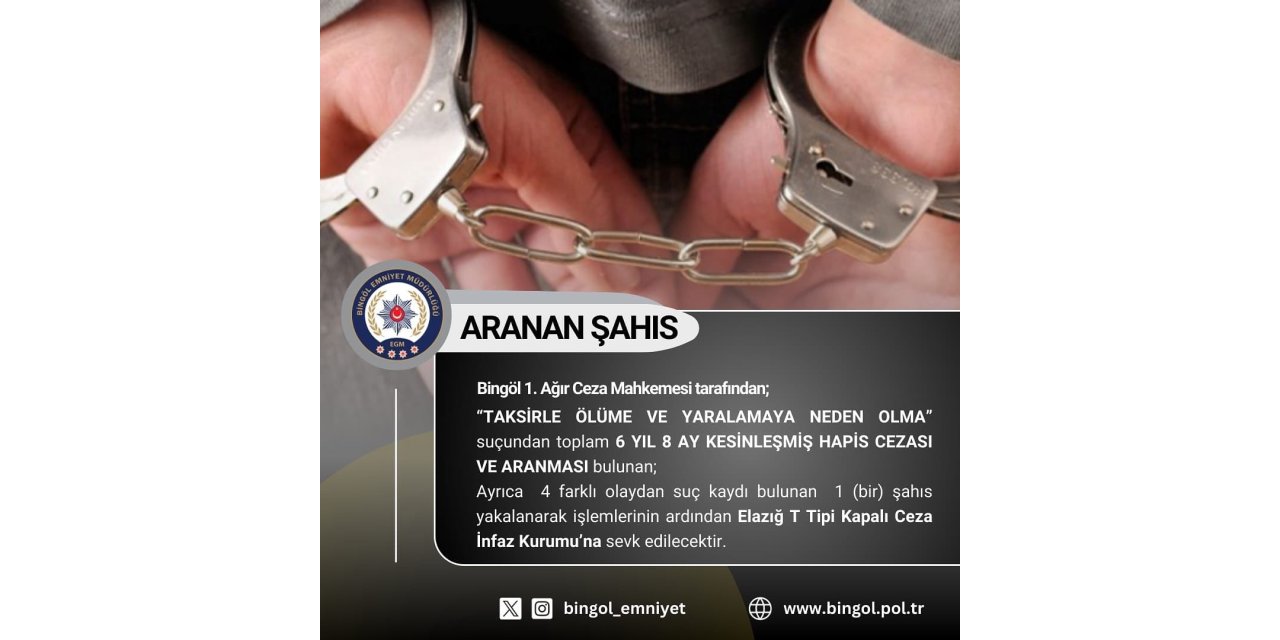 Bingöl’de 6 yıl 8 ay kesinleşmiş hapis cezası bulunan şahıs yakalandı