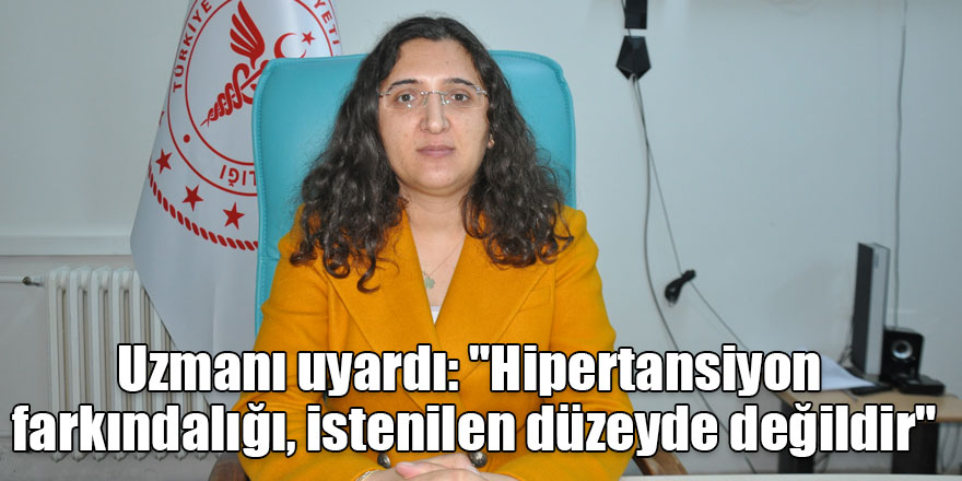 Uzmanı uyardı: "Hipertansiyon farkındalığı, istenilen düzeyde değildir"