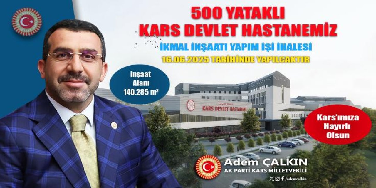 Kars 500 yataklı Devlet Hastanesi inşaatı ihalesi 16 Haziran'da...