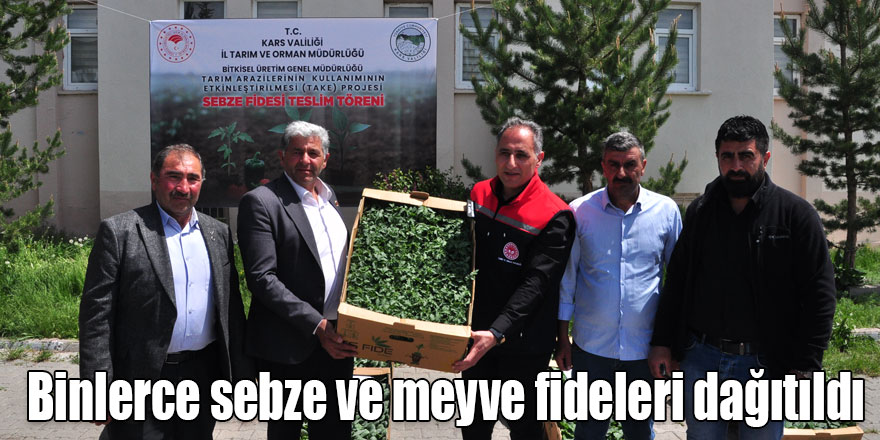 Kars'ta binlerce sebze ve meyve fideleri dağıtıldı