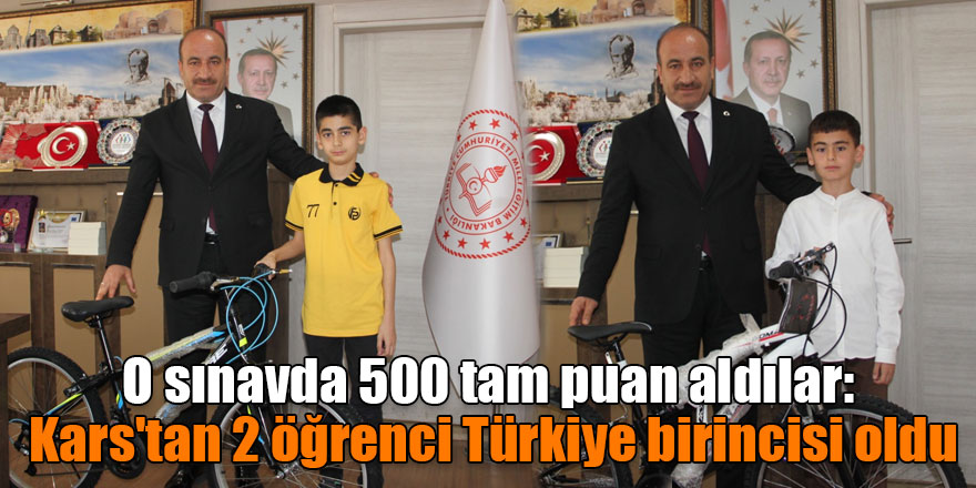 O sınavda 500 tam puan aldılar: Kars'tan 2 öğrenci Türkiye birincisi oldu