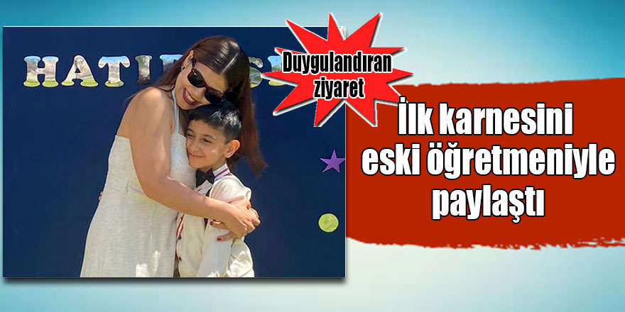 Duygulandıran ziyaret; ilk karnesini eski öğretmeniyle paylaştı!