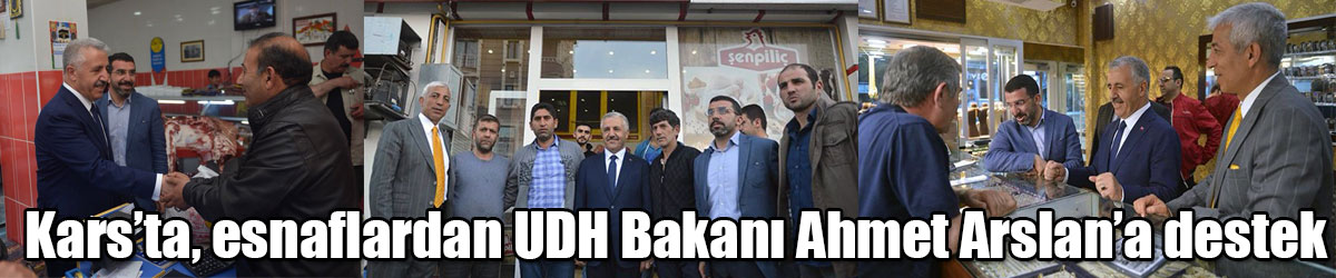 Kars’ta, esnaflardan UDH Bakanı Ahmet Arslan’a destek