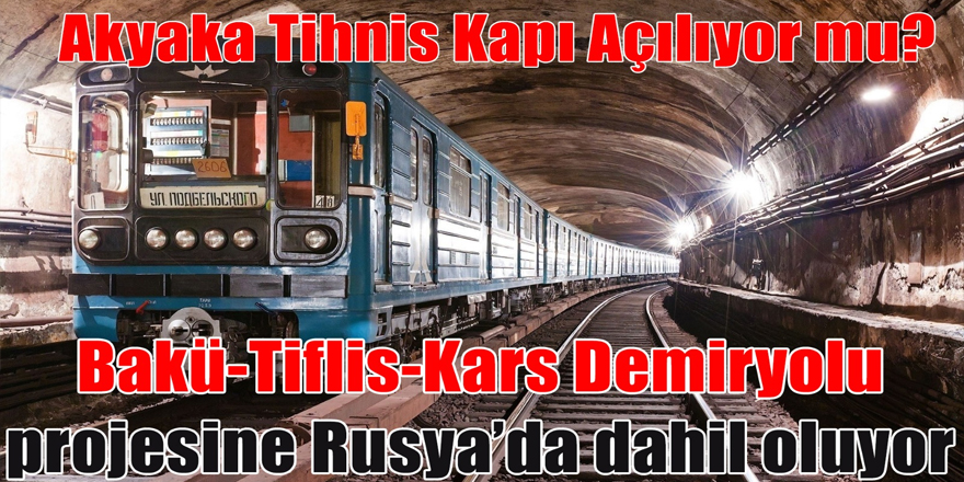 Bakü-Tiflis-Kars Demiryolu projesine Rusya’da dahil oluyor