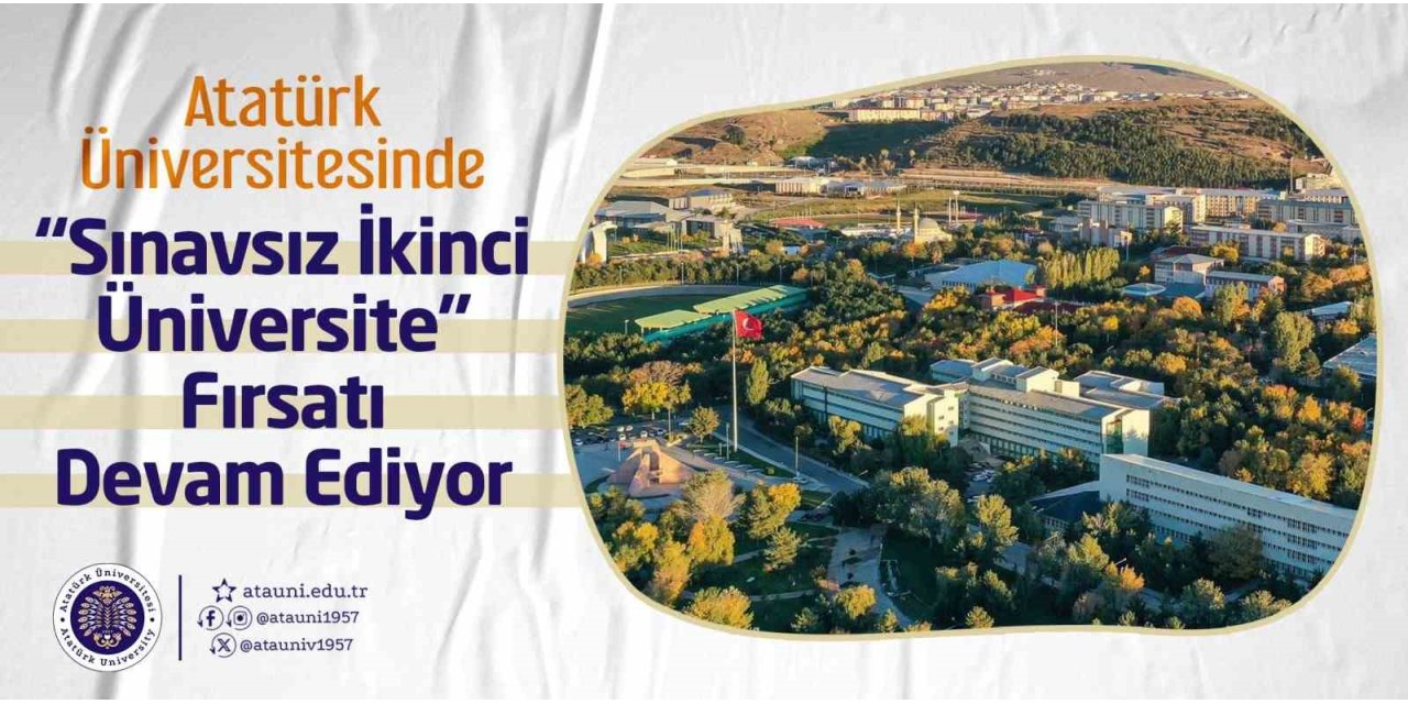 Atatürk Üniversitesinde "Sınavsız ikinci üniversite" fırsatı devam ediyor