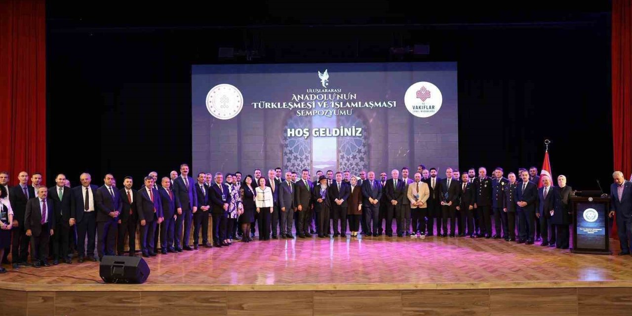 Uluslararası Anadolu’nun Türkleşmesi ve İslamlaşması Sempozyumu