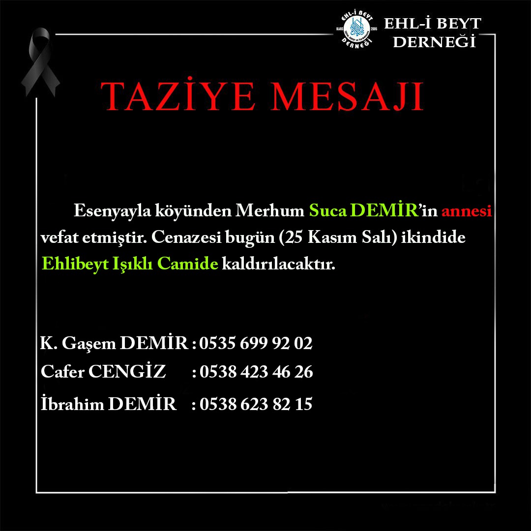 Merhum Suca DEMİR'in annesi vefat etmiştir