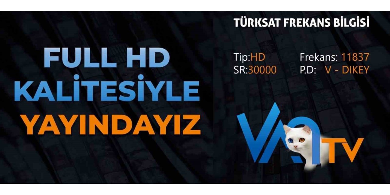 Van TV artık full HD kalitesiyle yayında