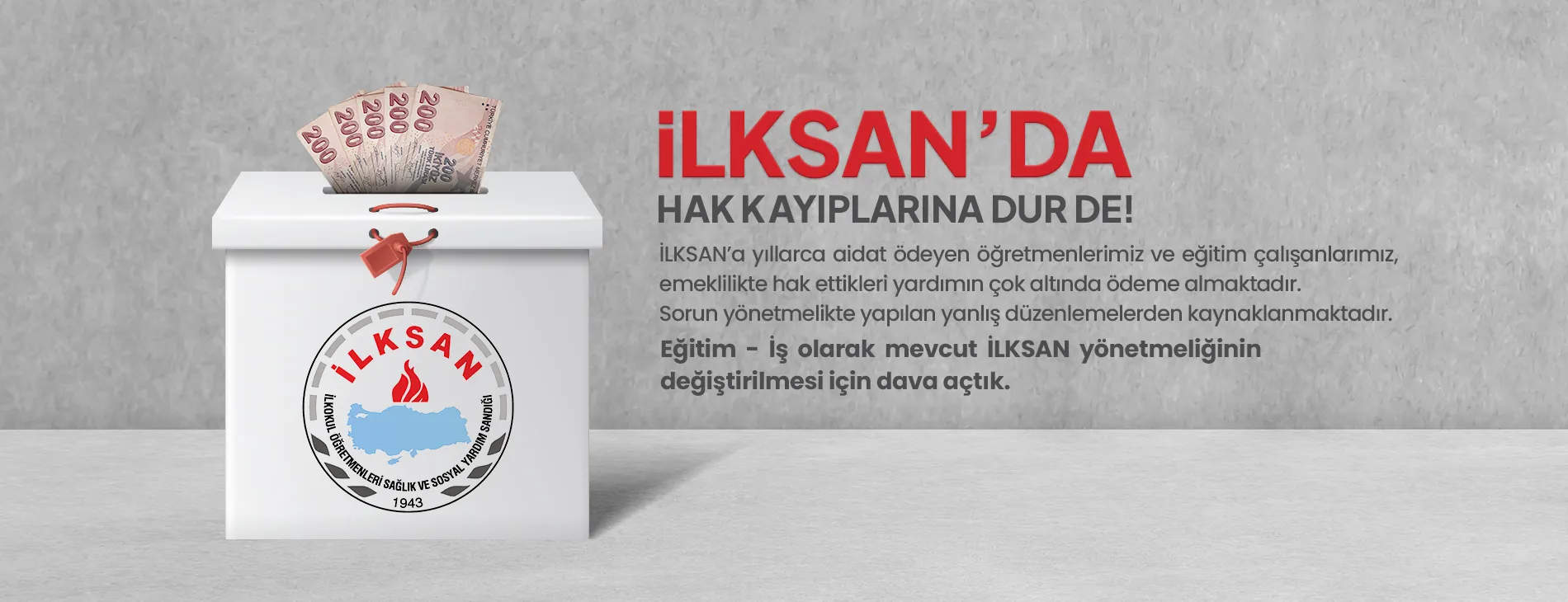 İLKSAN’DA HAK KAYIPLARINA DUR DE!