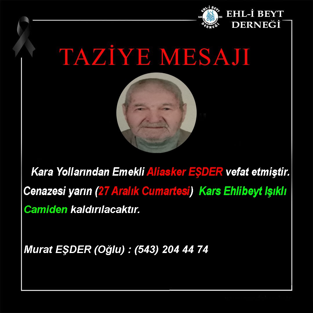 Aliasker EŞDER vefat etti