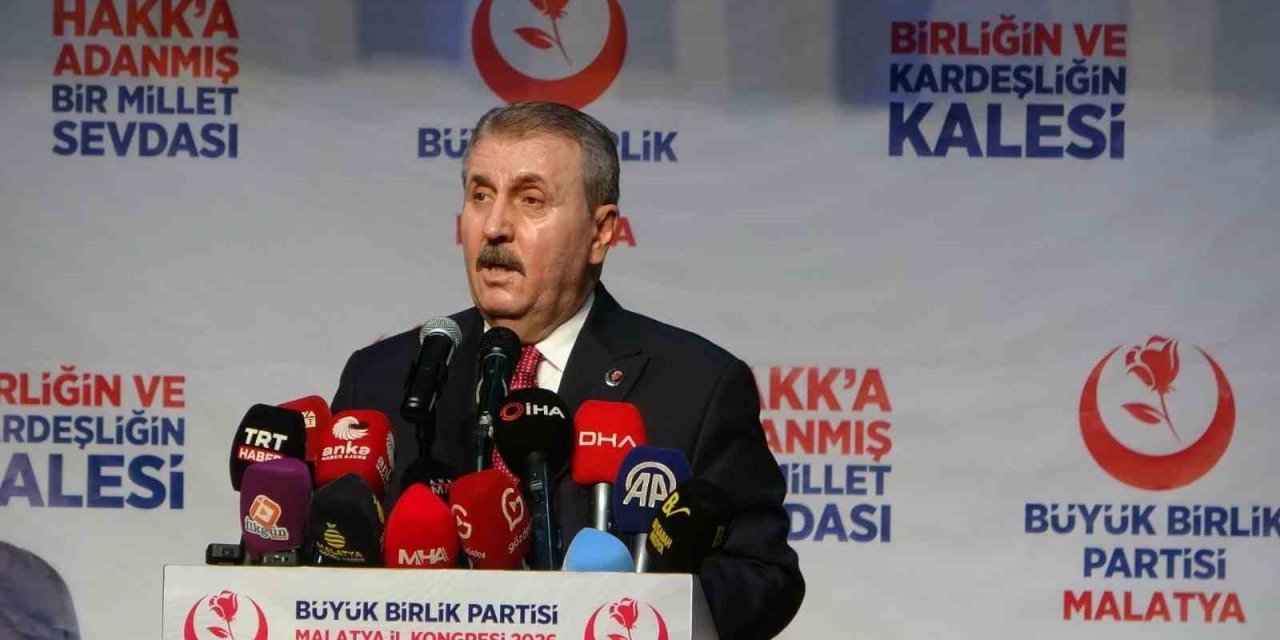 BBP Genel Başkanı Destici: "Deprem bölgeleri ayağa kalkıyor, devletimiz güçlüdür"