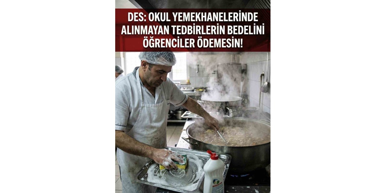 Çelebi; "Okul yemekhanelerinde alınmayan tedbirlerin bedelini öğrenciler ödemesin"