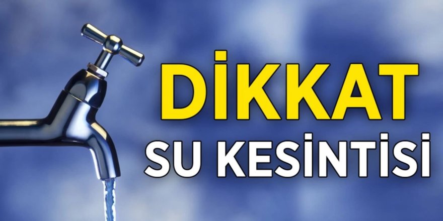 Kağızman'da su kesintileri yaşanacak