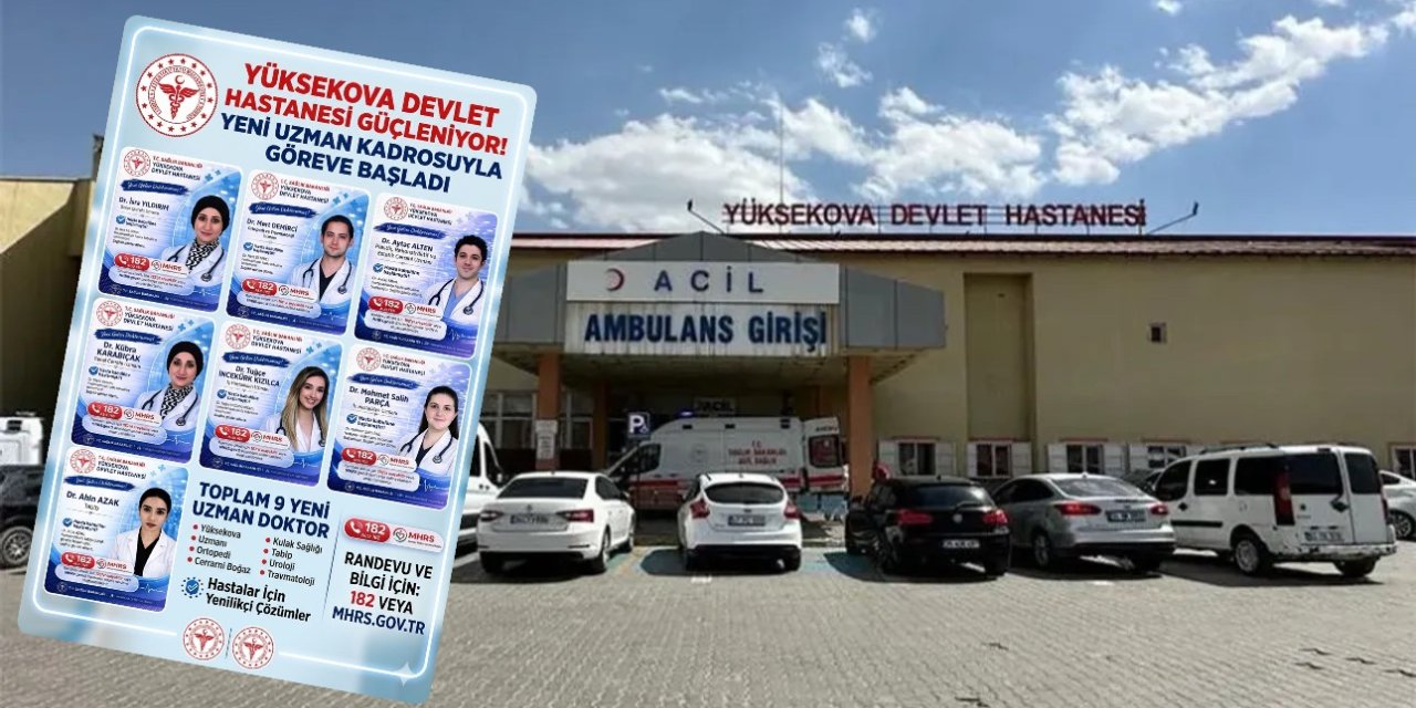 Yüksekova Devlet Hastanesine 10 uzman hekim atandı