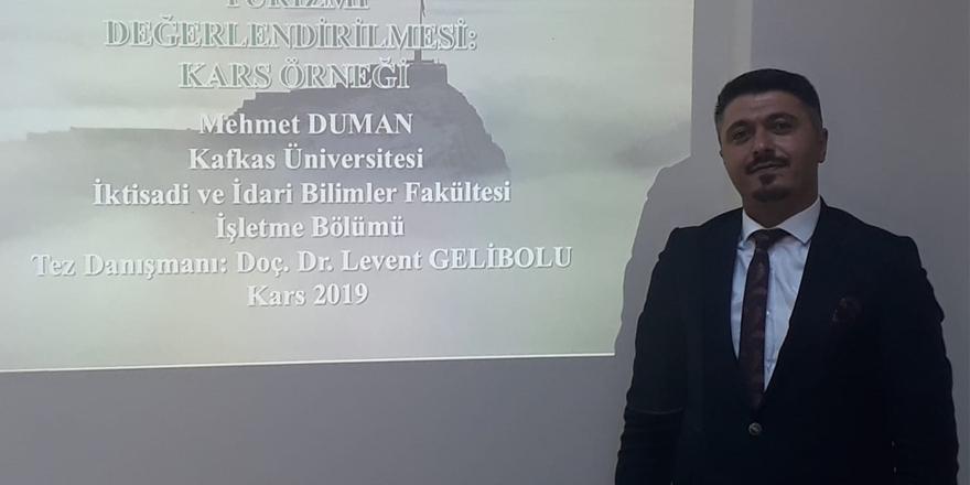 Mehmet Duman, Kars’ın ilk Kültür Turizm Bilim Uzmanı oldu