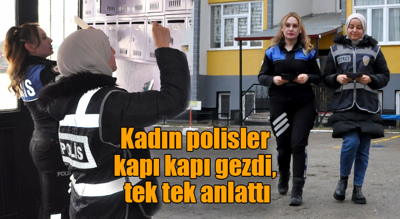 Kars'ta kadın polisler kapı kapı gezdi, tek tek anlattı