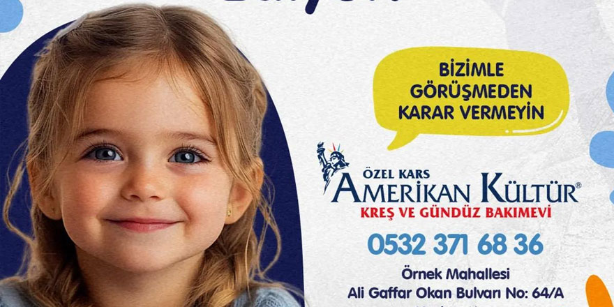 Kars’ta Geleceğin Yıldızları Yetişiyor: Özel Kars Amerikan Kültür Kreş’inde Kayıtlar Sürüyor