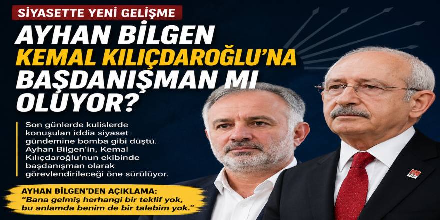 Ayhan Bilgen CHP'ye başdanışman mı oluyor?