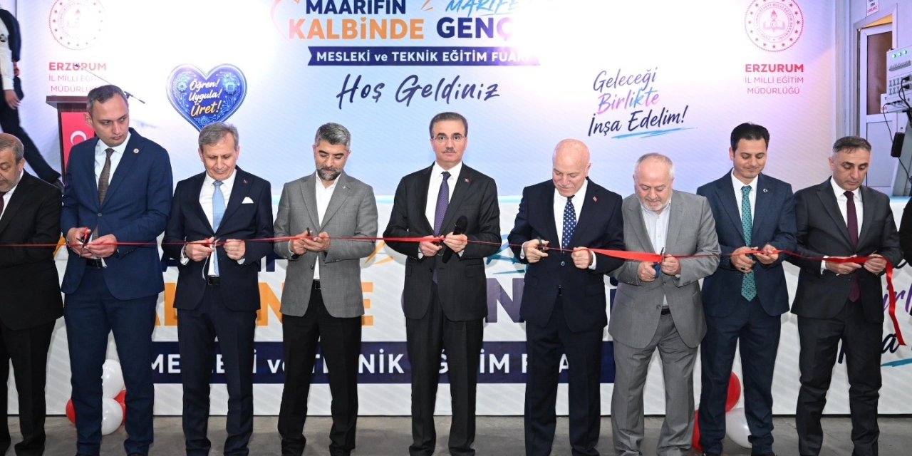 Erzurum’da "Maarifin kalbinde marifetli gençlik" mesleki ve teknik eğitim fuarı açıldı