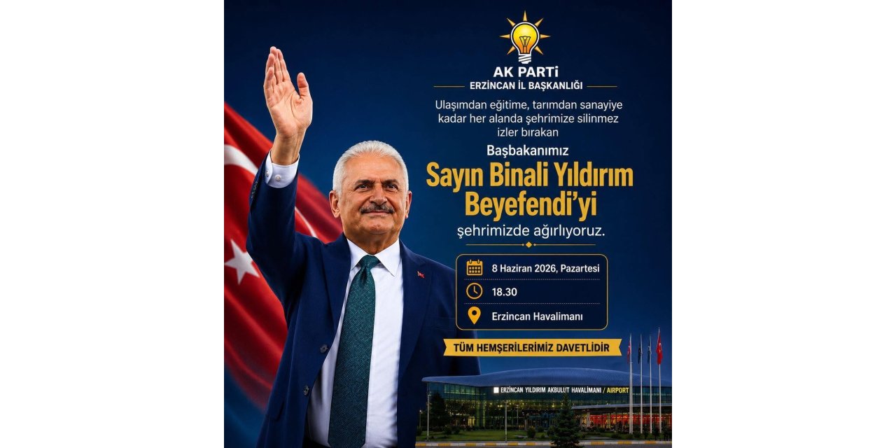 Binali Yıldırım Erzincan’a geliyor