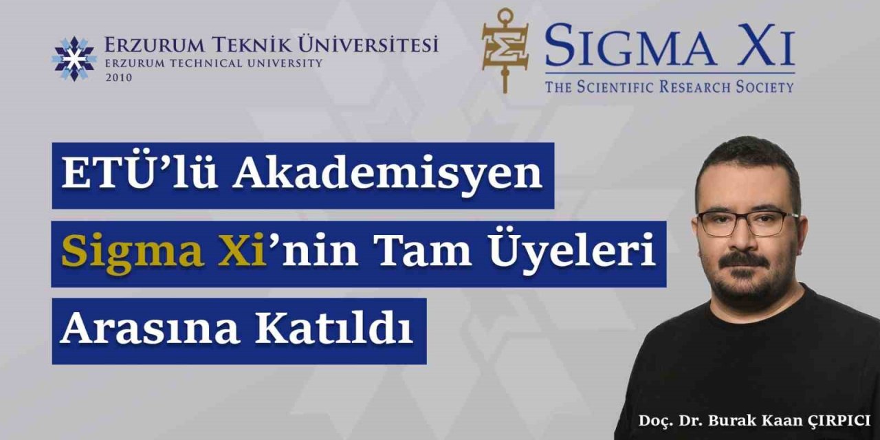 ETÜ’lü akademisyen Sigma Xi’nin tam üyeleri arasına katıldı
