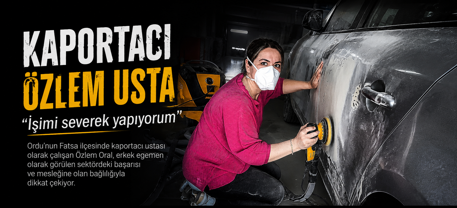 Kaportacı Özlem usta: "İşimi severek yapıyorum"