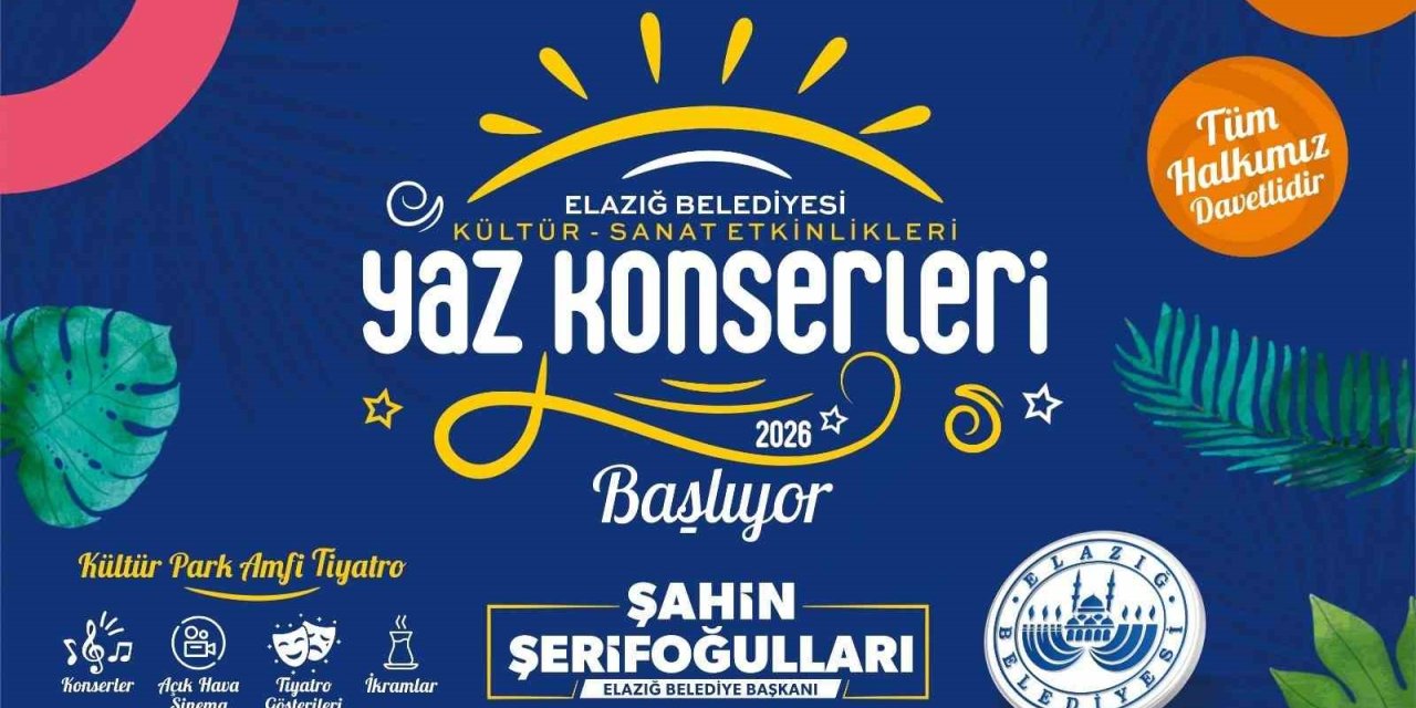 Elazığ’da yaz etkinlikleri başlıyor