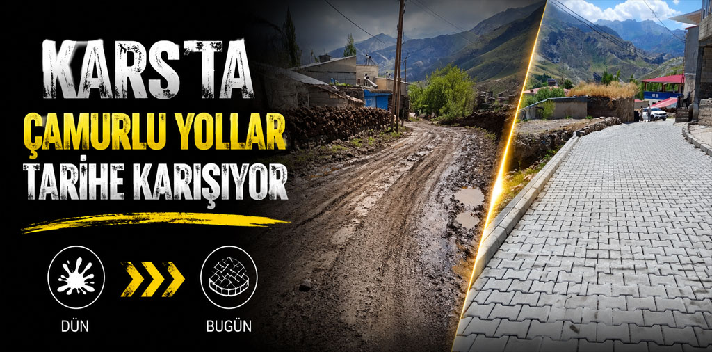 Kars’ta Çamurlu Yollar Tarihe Karışıyor